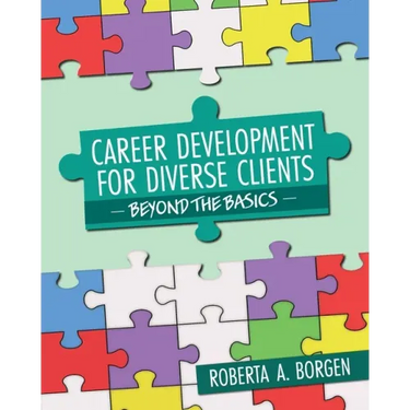 Career Development for Diverse Clients: Beyond the Basics