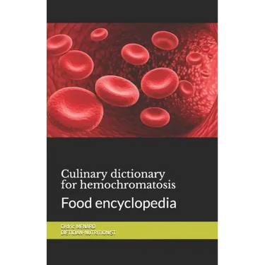Culinary dictionary for hemochromatosis: Food encyclopedia