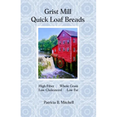 Grist Mill Quick Loaf Breads