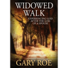 Widowed Walk: Experiencing God After the Loss of a Spouse (Large Print)
