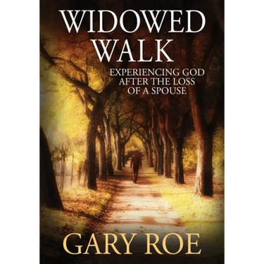 Widowed Walk: Experiencing God After the Loss of a Spouse (Large Print)