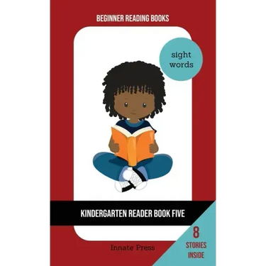 Kindergarten Reader Book Five: Sight Word Focus