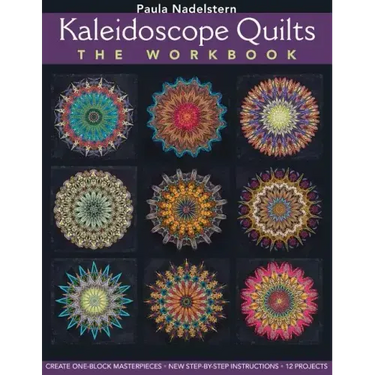 Kaleidoscope Quilts-The Workbook - Print-On-Demand Edition