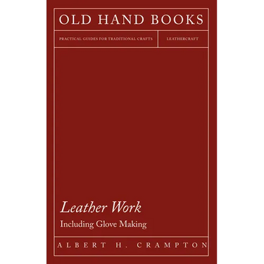 Leather Work - Including Glove Making
