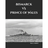 Bismarck VS Prince of Wales