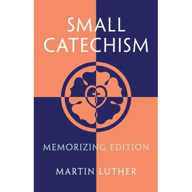 Small Catechism: Memorizing Edition