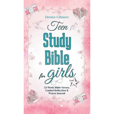 Teen Study Bible for Girls: 52-Week Bible Verses, Guided Reflection and Prayer Journal