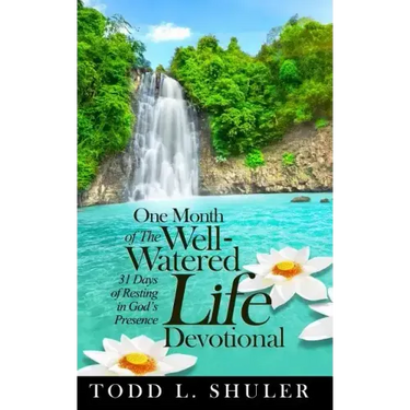 One Month of The Well-Watered Life Devotional: 31 Days of Resting in God's Presence