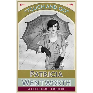 Touch and Go: A Golden Age Mystery