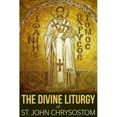 The Divine Liturgy of St. John Chrysostom