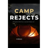 Camp Rejects: Everyone deserves a second chance at love
