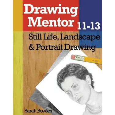 Drawing Mentor 11-13: Still Life, Landscape & Portrait Drawing