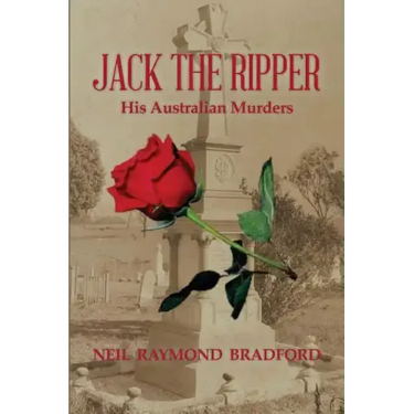 Jack the Ripper: His Australian Murders