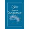 The Origins of American Constitutionalism