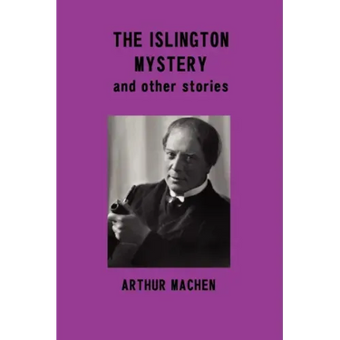 The Islington Mystery and Other Stories