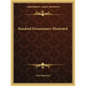 Standard Freemasonry Illustrated