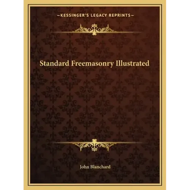 Standard Freemasonry Illustrated