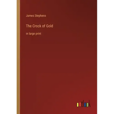 The Crock of Gold: in large print