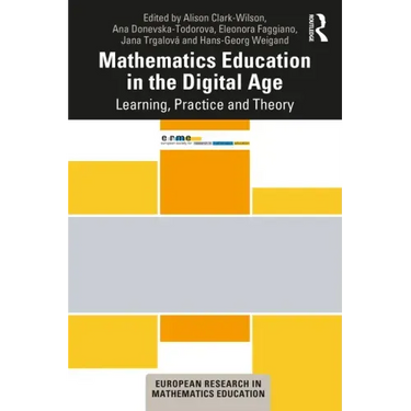 Mathematics Education in the Digital Age: Learning, Practice and Theory