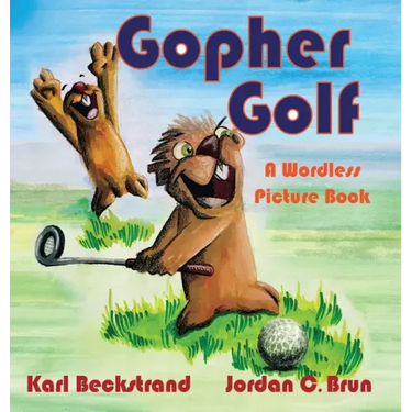 Gopher Golf: A Wordless Picture Book