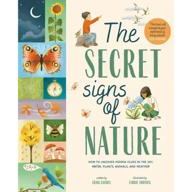 The Secret Signs of Nature: How to Uncover Hidden Clues in the Sky, Water, Plants, Animals, and Weather