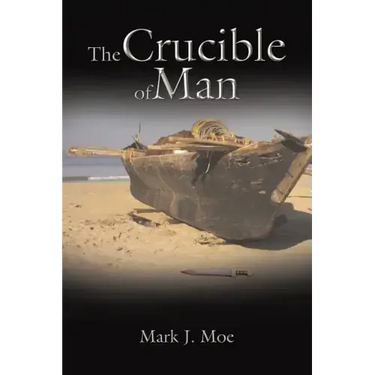 The Crucible of Man