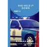 She Held It Down: Part 2