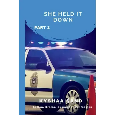She Held It Down: Part 2