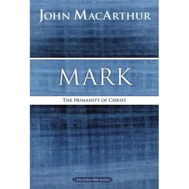 Mark: The Humanity of Christ