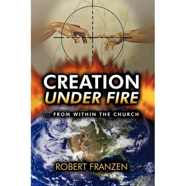 Creation Under Fire from within the church