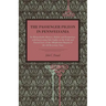 The Passenger Pigeon in Pennsylvania: Its Remarkable History, Habits and Extinction, with Interesting Side Lights on the Folk and Forest Lore of the A