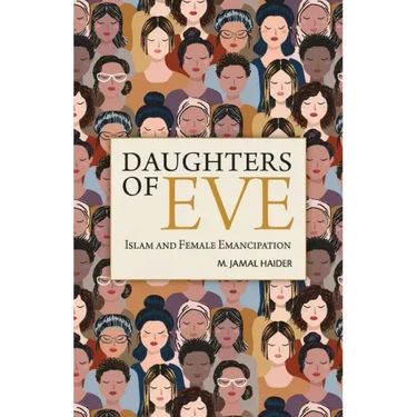 Daughters of Eve: Islam and Female Emancipation