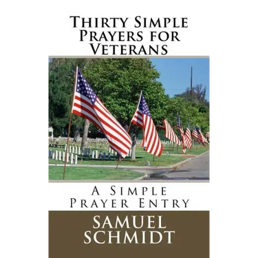 Thirty Simple Prayers for Veterans