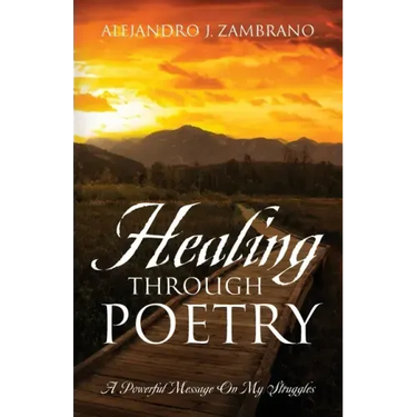 Healing Through Poetry: A Powerful Message On My Struggles