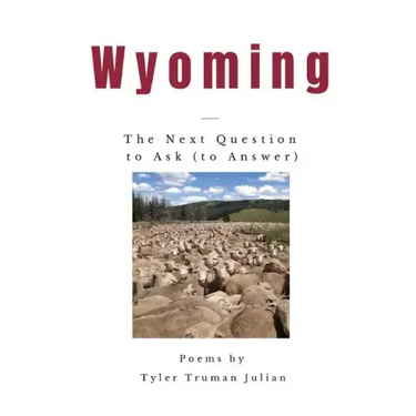 Wyoming: The Next Question to Ask (to Answer)