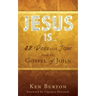 Jesus Is ...: 42 Days with Jesus from the Gospel of John