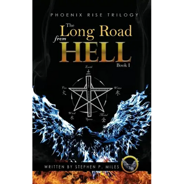 The Long Road From Hell: Phoenix Rise trilogy