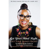 Get Your Mind Right, Get Your Money Right: The Mental Health Guide for Successful Entrepreneurs