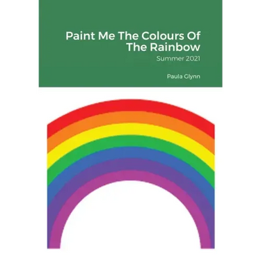 Paint Me The Colours Of The Rainbow: Summer 2021