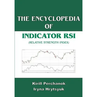 The Encyclopedia of the Indicator RSI (Relative Strength Index)