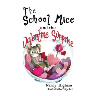 The School Mice and the Valentine Surprise: Book 5 For both boys and girls ages 6-11 Grades: 1-5.