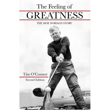 The Feeling of Greatness: The Moe Norman Story