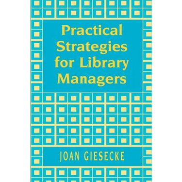 Practical Strategies for Library Managers