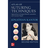 Atlas of Suturing Techniques: Approaches to Surgical Wound, Laceration, and Cosmetic Repair, Second Edition