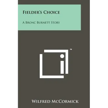 Fielder's Choice: A Bronc Burnett Story