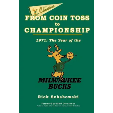 From Coin Toss to Championship: 1971-The Year of the Milwaukee Bucks