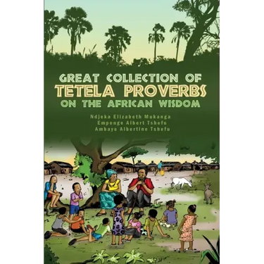 Great Collection of Tetela Proverbs on the African Wisdom