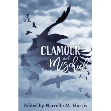 Clamour and Mischief