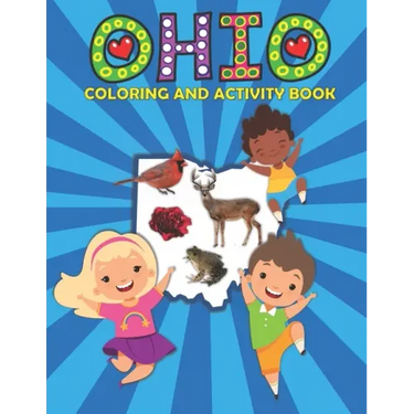 Ohio Coloring and Activity Book: A Fun and Educational OH Gift Book for Kids and Kids at Heart