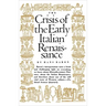 Crisis of the Early Italian Renaissance: Revised Edition